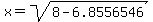x=sqrt%288-6.8556546%29