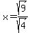 x=sqrt%289%29%2Fsqrt%284%29