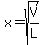 x=sqrt%28V%2FL%29