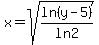 x=sqrt%28ln%28y-5%29%2Fln2%29