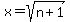 x=sqrt%28n%2B1%29