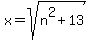 x=sqrt%28n%5E2%2B13%29