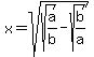 x=sqrt%28sqrt%28a%2Fb%29-sqrt%28b%2Fa%29%29