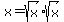 x=sqrt%28x%29%2Asqrt%28x%29
