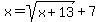 x=sqrt%28x%2B13%29%2B7