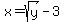 x=sqrt%28y%29-3