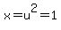 x=u%5E2=1+