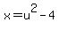 x=u%5E2-4