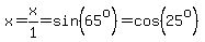 x=x%2F1=sin%2865%5Eo%29=cos%2825%5Eo%29