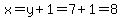 x=y%2B1=7%2B1=8