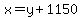 x=y%2B1150