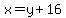 x=y%2B16