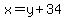 x=y%2B34