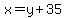 x=y%2B35