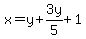 x=y%2B3y%2F5%2B1