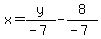 x=y%2F%28-7%29-8%2F%28-7%29