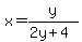 x=y%2F%282y%2B4%29