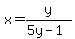 x=y%2F%285y-1%29