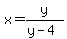 x=y%2F%28y-4%29