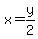 x=y%2F2