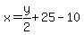 x=y%2F2%2B25-10