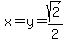 x=y=sqrt%282%29%2F2