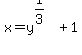 x=y%5E%281%2F3%29%2B1
