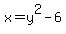 x=y%5E2-6