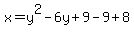 x=y%5E2-6y%2B9-9%2B8