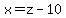 x=z-10