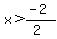 x%3E%28-2%29%2F%282%29
