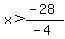 x%3E%28-28%29%2F%28-4%29