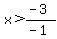 x%3E%28-3%29%2F%28-1%29