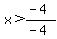 x%3E%28-4%29%2F%28-4%29