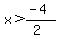 x%3E%28-4%29%2F%282%29