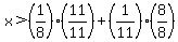 x%3E%281%2F8%29%2811%2F11%29%2B%281%2F11%29%288%2F8%29