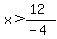 x%3E%2812%29%2F%28-4%29