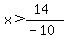 x%3E%2814%29%2F%28-10%29