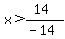 x%3E%2814%29%2F%28-14%29