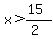 x%3E%2815%29%2F%282%29