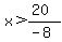 x%3E%2820%29%2F%28-8%29