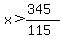 x%3E%28345%29%2F%28115%29