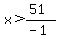 x%3E%2851%29%2F%28-1%29