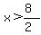 x%3E%288%29%2F%282%29