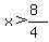x%3E%288%29%2F%284%29