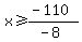 x%3E=%28-110%29%2F%28-8%29