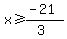 x%3E=%28-21%29%2F%283%29