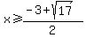 x%3E=%28-3%2Bsqrt%2817%29%29%2F2