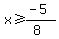 x%3E=%28-5%29%2F%288%29
