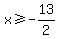 x%3E=-13%2F2